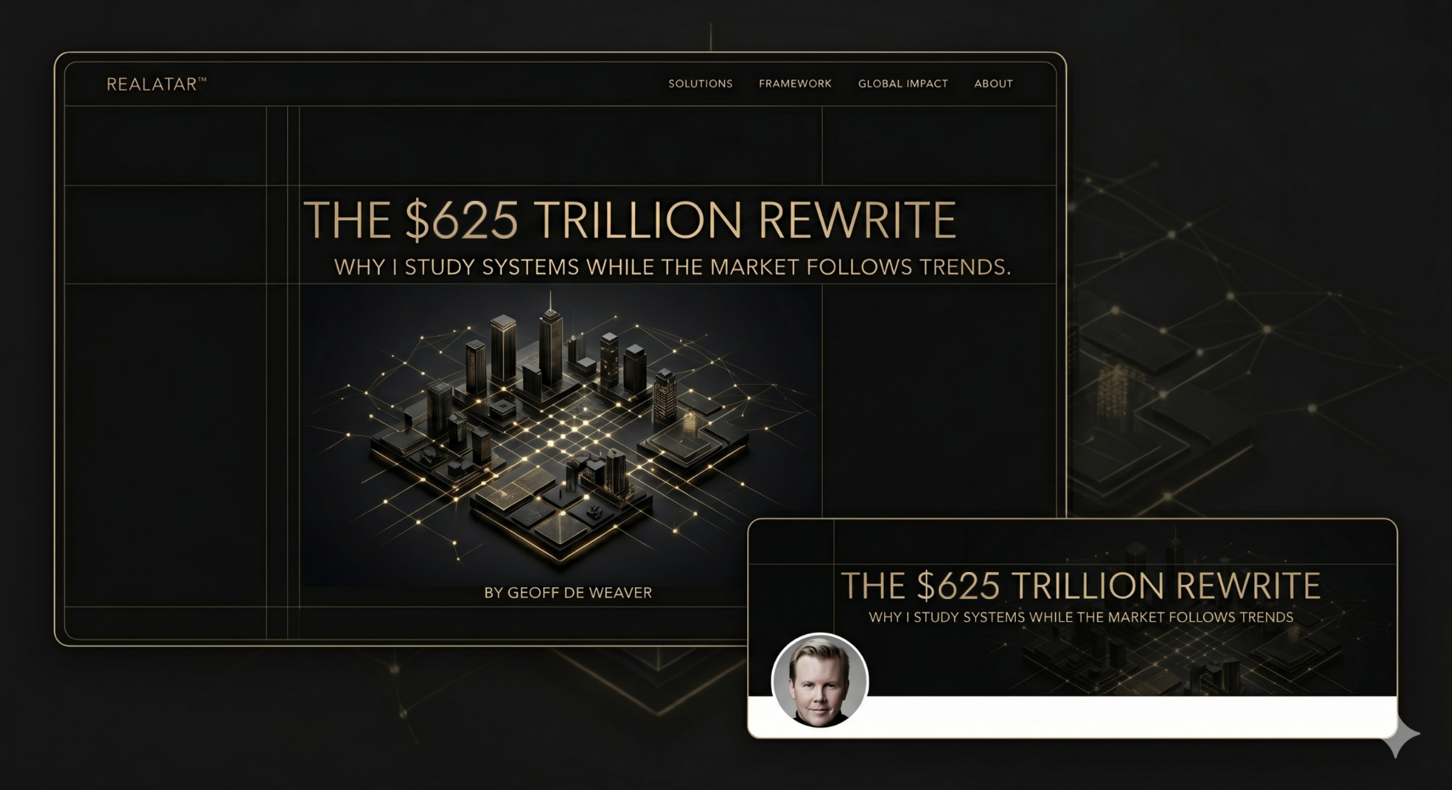 The $625 Trillion Rewrite — Why I Study Systems While the Market Follows Trends. By Geoff De Weaver.